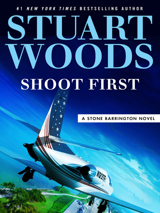 Title details for Shoot First by Stuart Woods - Available